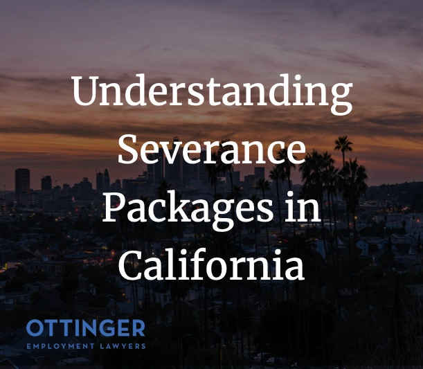 How Does Severance Pay Work in California?